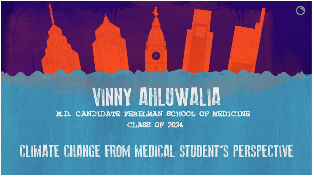 Climate Change from Medical Student's Perspective - Vinny Ahluwalia, Class of 2024