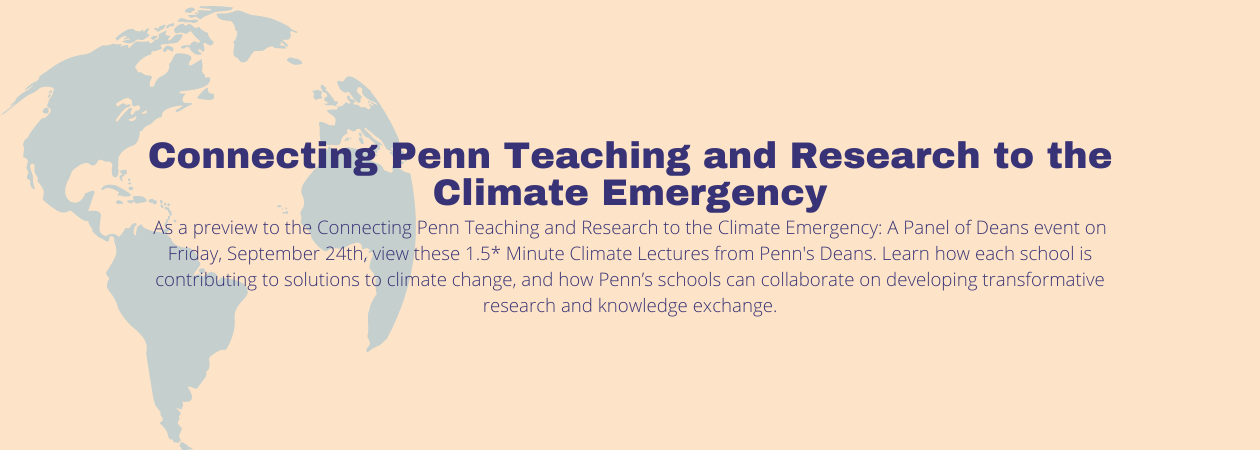 Connecting Penn Teaching and Research to the Climate Emergency